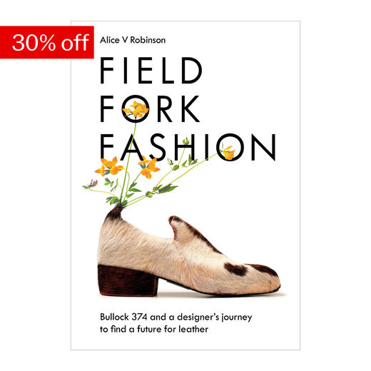 Field, Fork, Fashion: Bullock 374 and a Designer’s Journey to Find a Future for Leather